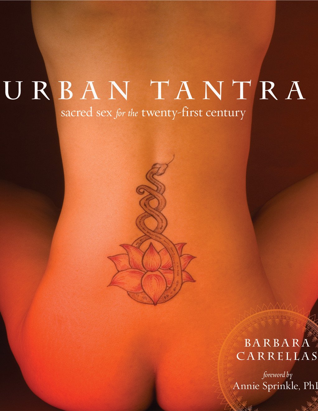Urban Tantra Book: Sacred Sex for the 21st Century